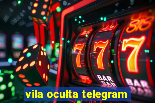 vila oculta telegram